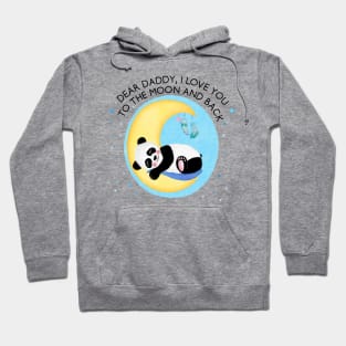 Baby Panda Boy: I love you daddy, to the moon and back Hoodie